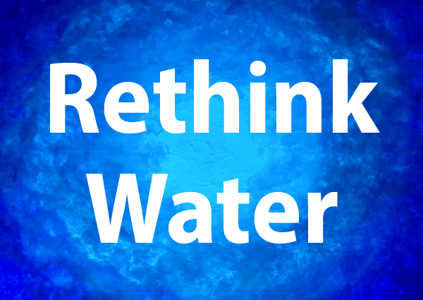 Rethink Water